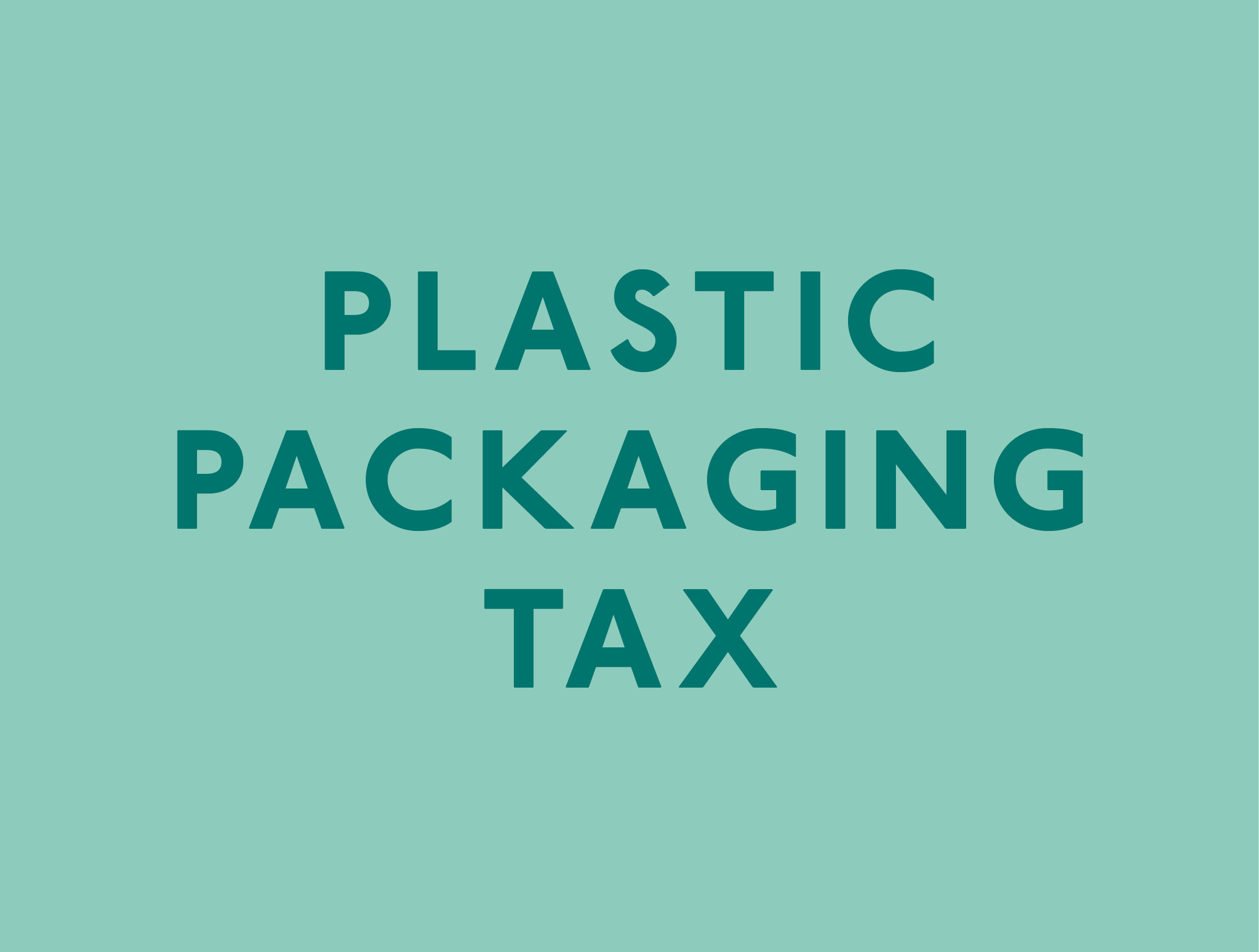 Plastic Packaging Tax update 